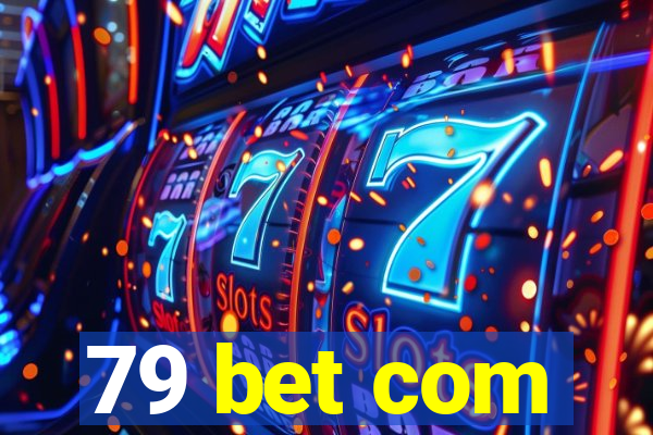 79 bet com